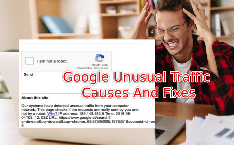 Google Unusual Traffic: Causes And 8 Proven Fixes! - Digitaltechviews