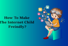 How to Make The Internet Child Friendly?
